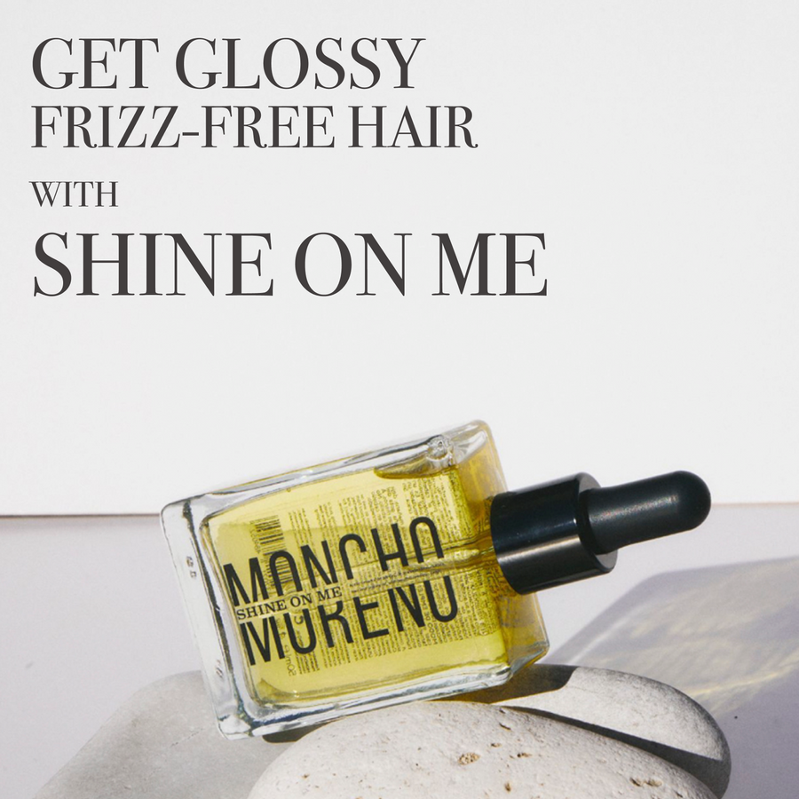 moncho moreno, web oficial de moncho moreno, shine on me, serum, a base de aceites naturales, hidrata, suaviza, sella la humedad, reduce el frizz, acabado brillante, acabado saludable, Devuelve la luminosidad natural, Fortalece el cabello y nutre, devuelve el brillo natural al cabello, protege el cabello de daños causados por los radicales libres y la exposición al sol o la contaminación